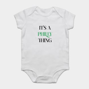 IT'S A PHILLY THING - It's A Philadelphia Thing Fan Lover Baby Bodysuit